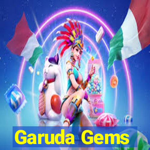 Garuda Gems